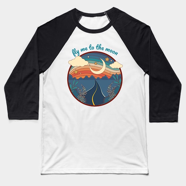 Fly me to the moon - Retro Roadtrip Baseball T-Shirt by Just Kidding Co.